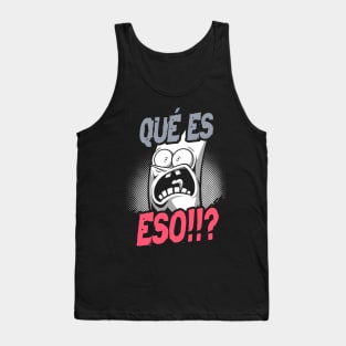 QUÉ ES ESO!? Tank Top